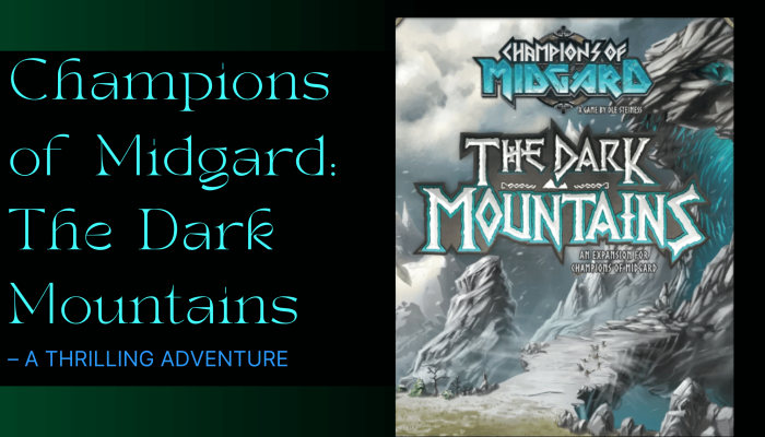 Champions of Midgard The Dark Mountains Board Game