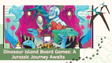 Dinosaur Island Board Games A Jurassic Journey Awaits