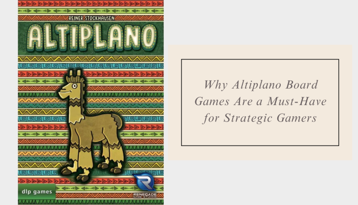 Altiplano board game cover with colorful pattern and llama illustration, featuring blog title 'Why Altiplano Board Games Are a Must-Have for Strategic Gamers'