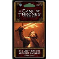 A Game of Thrones: The Card Game (Second Edition) – The Brotherhood Without Banners