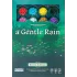 A Gentle Rain Bloom Edition