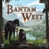 Bantam West: 2nd Edition