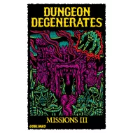 Dungeon Degenerates: Missions Iii And Fleshy Mess