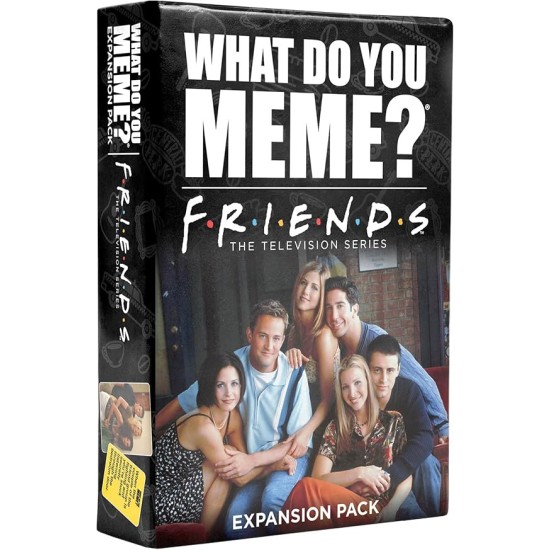 Friends Expansion Pack For What Do You Meme Friends Expansion Pack For What Do You Meme