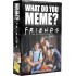 Friends Expansion Pack For What Do You Meme