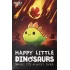 Happy Little Dinosaurs