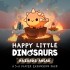 Happy Little Dinosaurs: Hazards Ahead