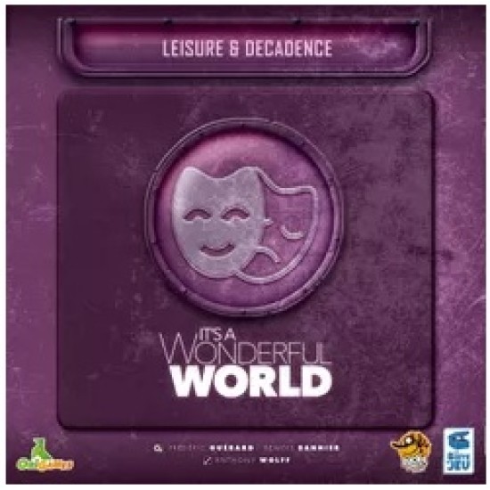 It's A Wonderful World: Leisure And Decadence It's A Wonderful World: Leisure And Decadence
