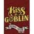 Kiss The Goblin