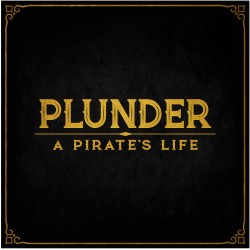 Plunder: A Pirate'S Life
