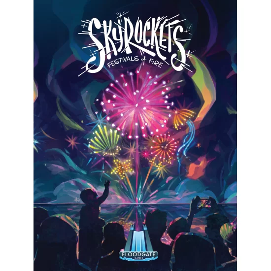 Skyrockets: Festivals of Fire Skyrockets: Festivals of Fire