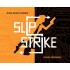 Slip Strike