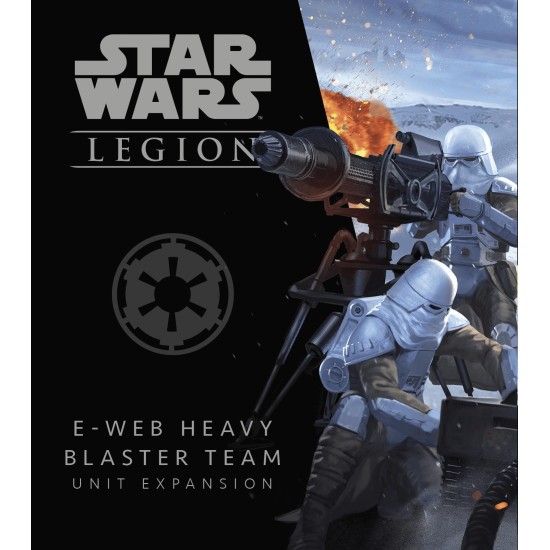 Star Wars: Legion – E-Web Heavy Blaster Team Unit Expansion ($29.99) - Star Wars: Legion
