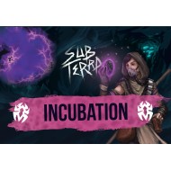 Sub Terra: Incubation