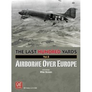 The Last Hundred Yards Volume 2: Airborne Over Europe