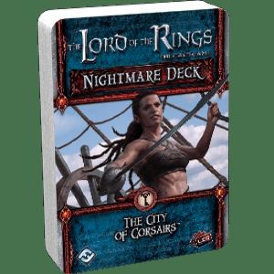 The Lord of the Rings: The Card Game – Nightmare Deck: The City of Corsairs ($9.99) - Lord of the Rings