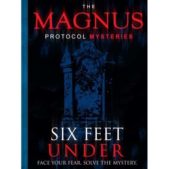 The Magnus Protocol Mysteries: Six Feet Under