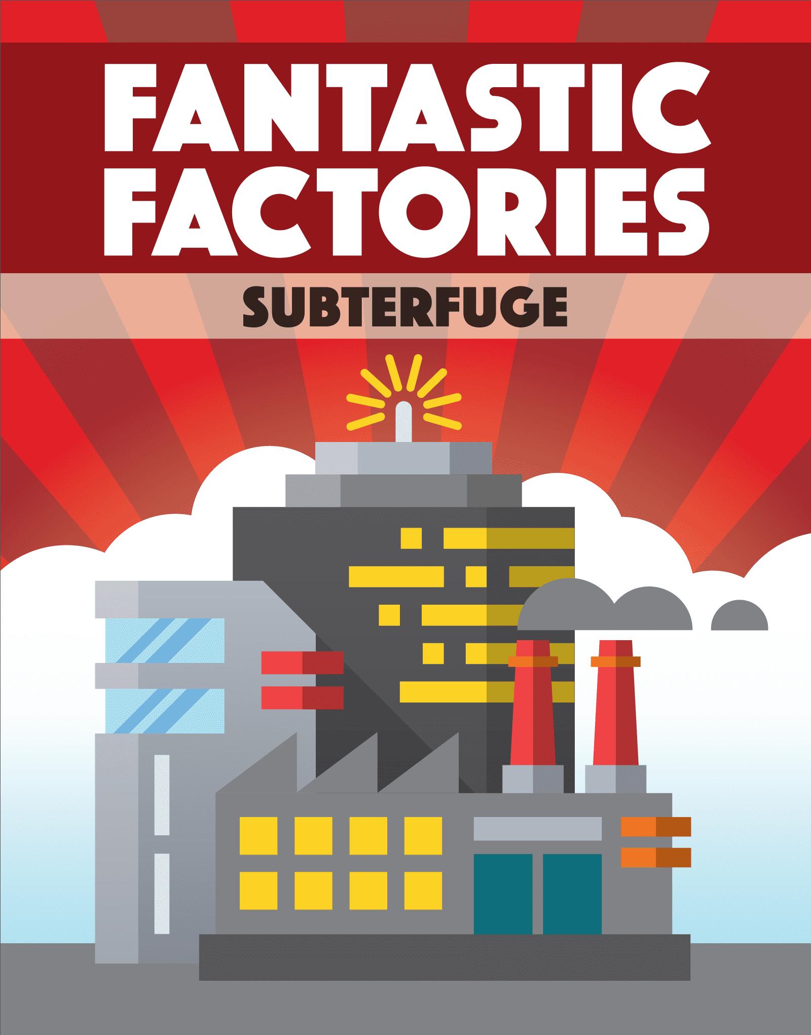 Fantastic Factories: Subterfuge image